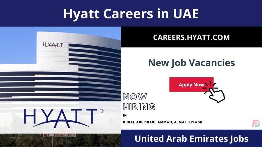 Hyatt Careers in UAE 2024: New Job Openings