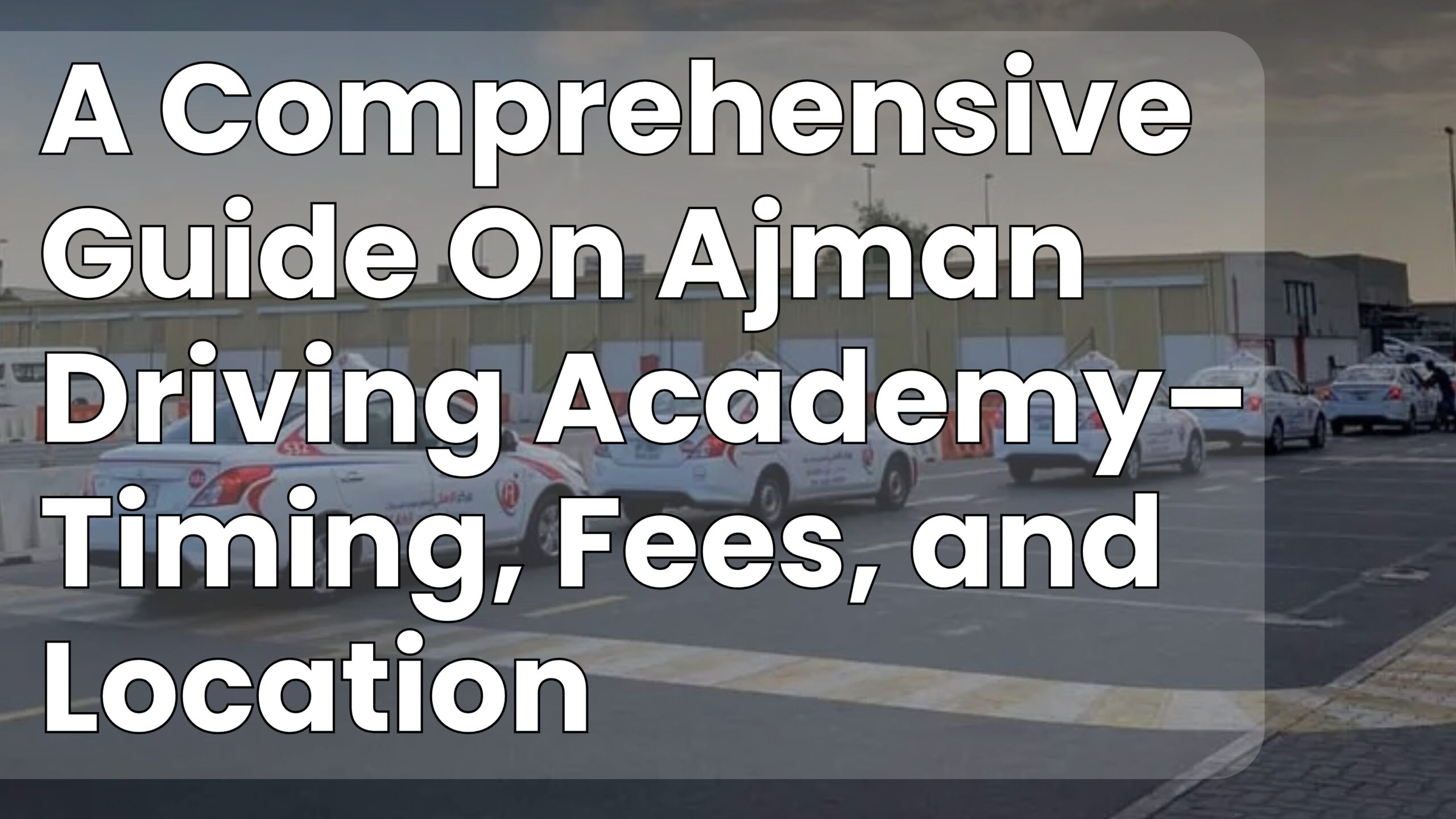 Ajman Driving Academy